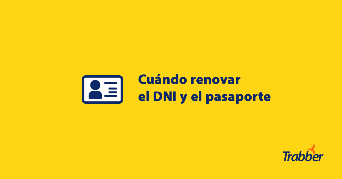 cuándo renovar el dni y el pasaporte