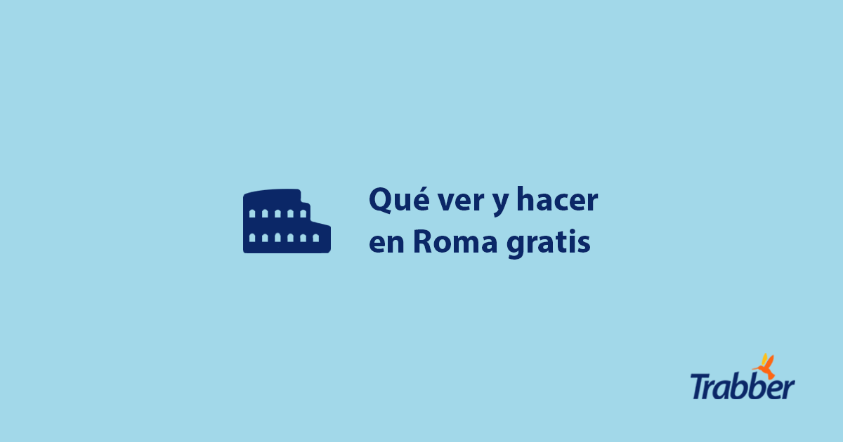 qué ver y hacer en Roma gratis